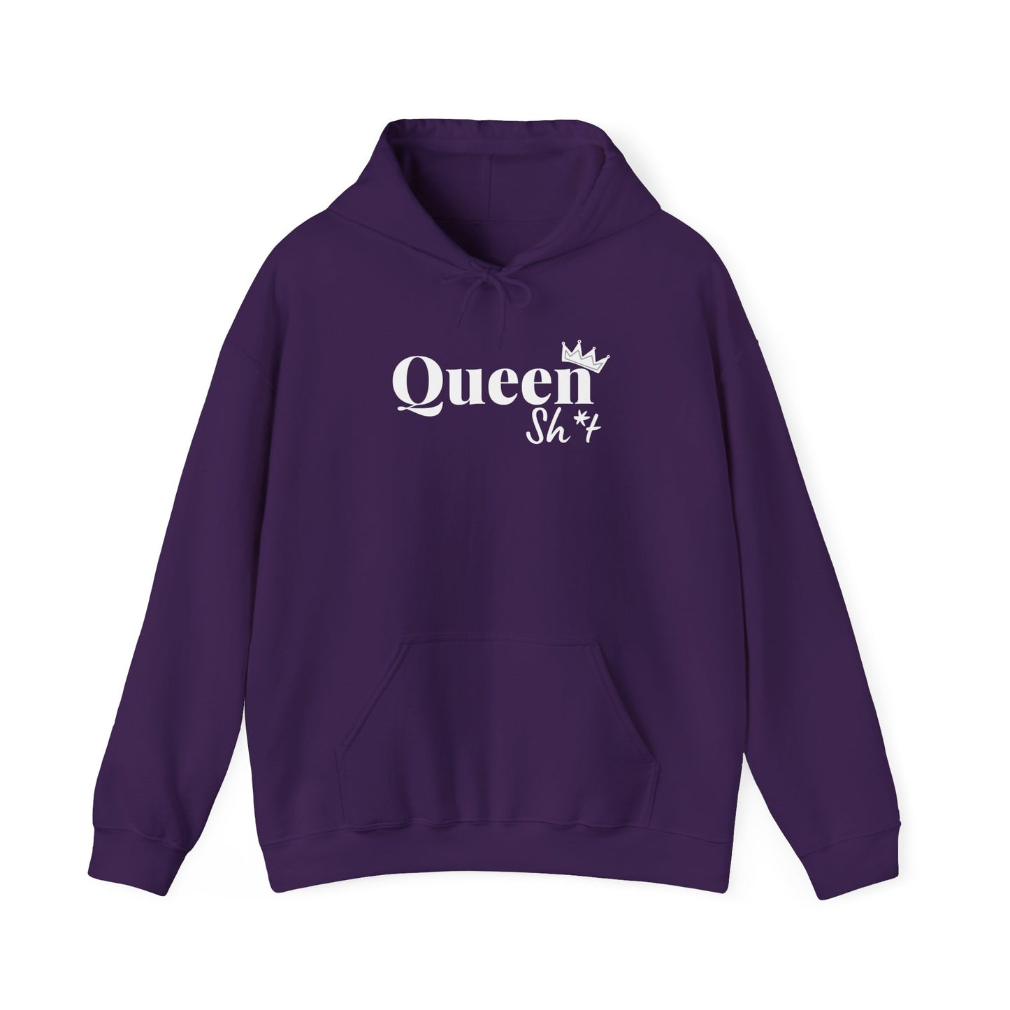 Queen Sh*t Hooded Sweatshirt