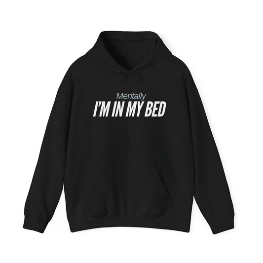 In My Bed Hooded Sweatshirt